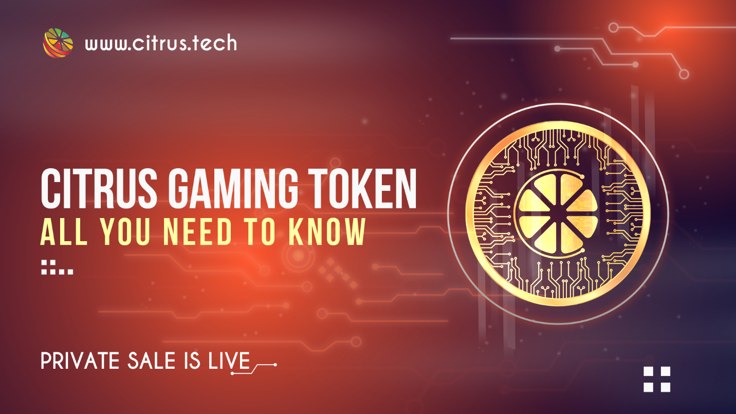 Citrus Gaming Token- All you need to know