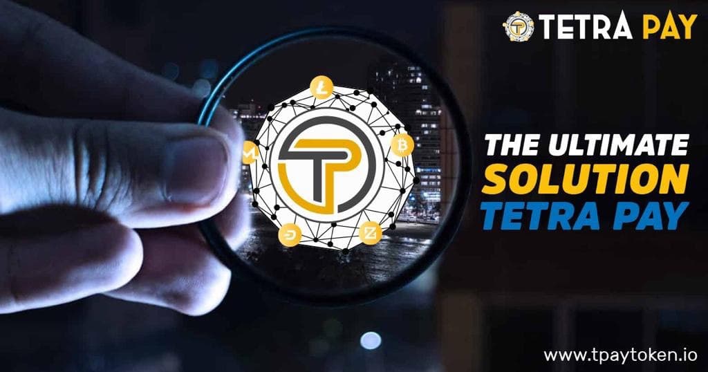 TETRA PAY (TPAY) TOKEN - Why is the world of cryptocurrency amazing?