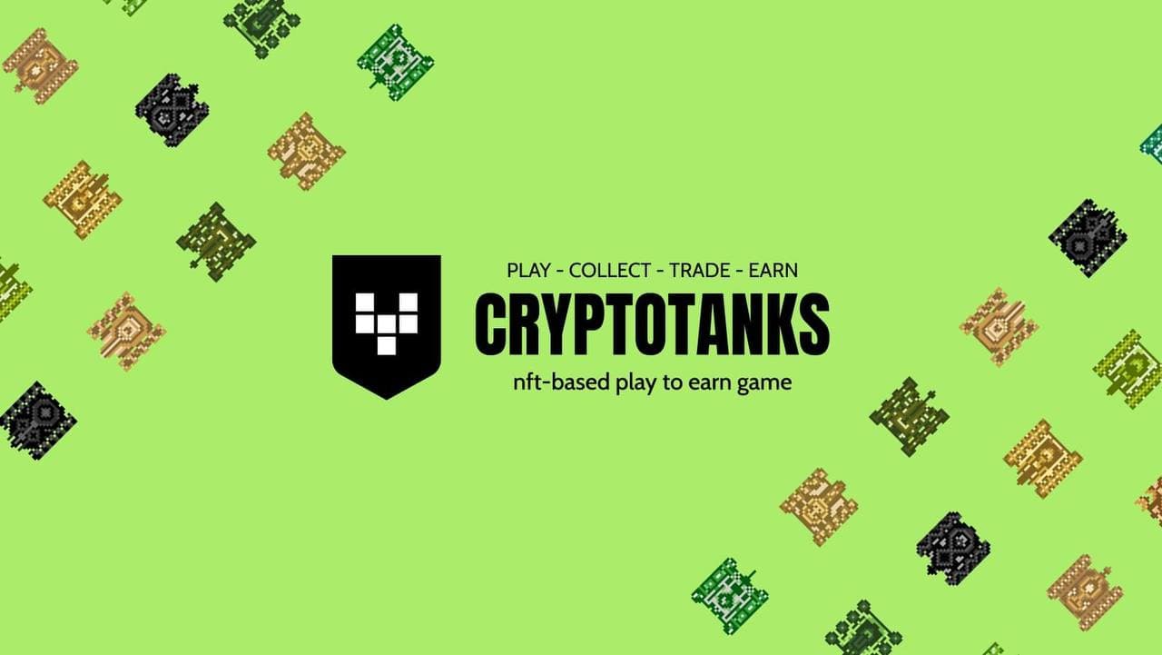 Overview Of CryptoTanks Play-To-Earn Game: Its Features And Benefits