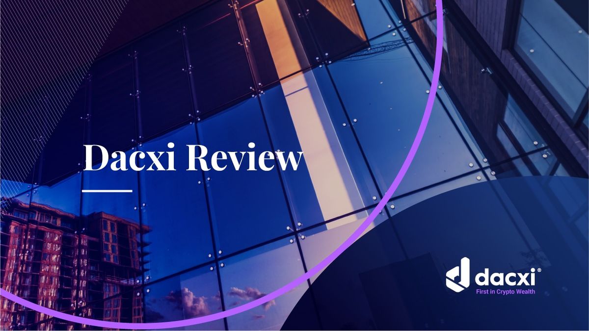 Dacxi Review: A guide to cryptocurrency investment security