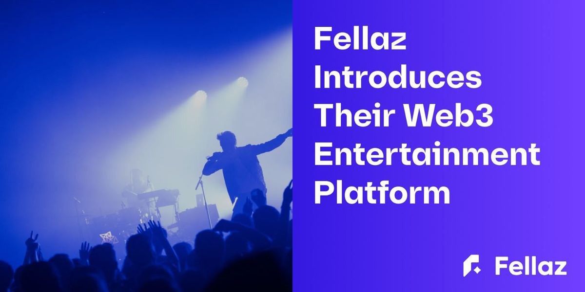 Fellaz Paves the Way for Web3 Entertainment Platform for Major K-pop Artists, Influencers, and Fans