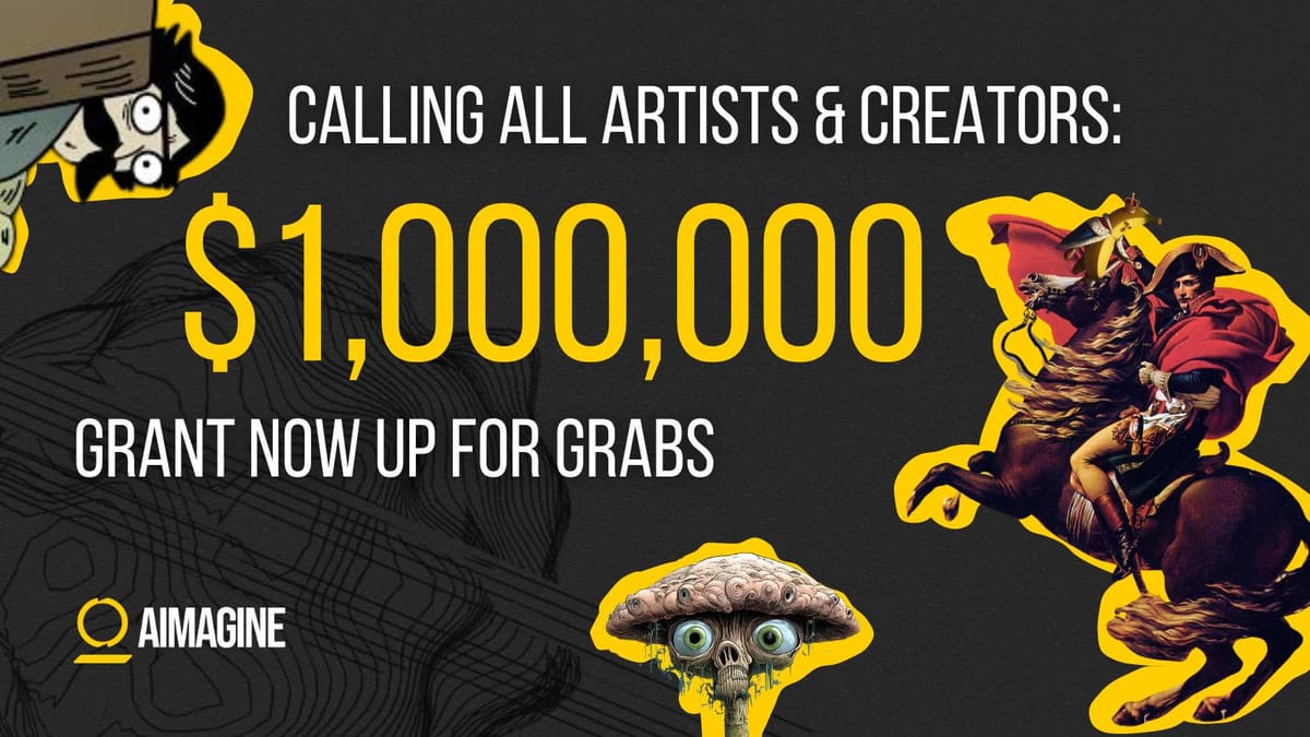Calling All Artists & Creators: $1,000,000 Grant Now Up for Grabs from Aimagine
