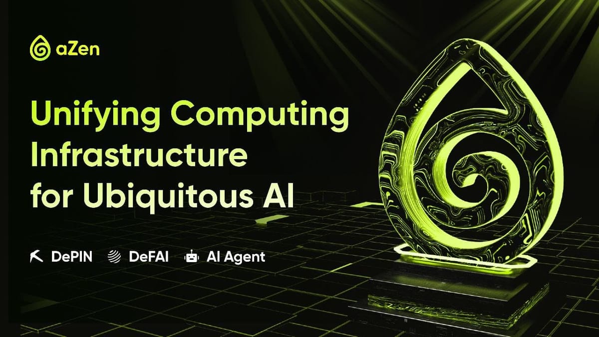 aZen Secures $1.2M Seed Round and Web3 Grants to Build DePIN for Ubiquitous AI after onboarding 600k users