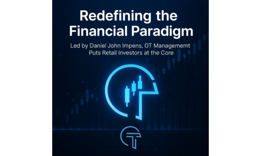 Led by Daniel John Impens, OT Management is Redefining the Financial Paradigm by Placing Retail Investors at the Core