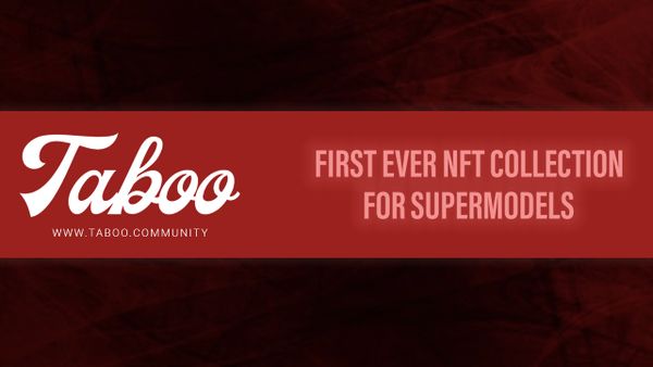 TABOO Set to Launch First-Ever NFT Collectibles for Supermodels