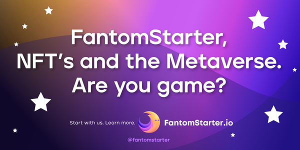 FantomStarter offers GameFi projects insider access to the Metaverse on Fantom