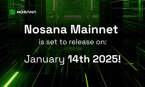 Nosana Announces "Road to Mainnet" with January 2025 Launch