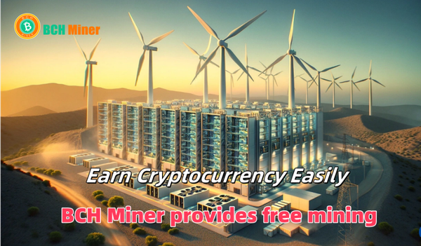 BCH miner offers free cloud mining, powered by clean energy