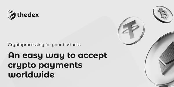 Accept Cryptocurrency Payments, Develop Business, Get Profit, Use – Thedex