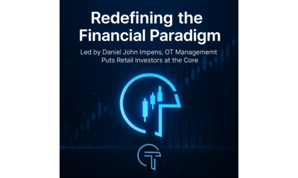 Led by Daniel John Impens, OT Management is Redefining the Financial Paradigm by Placing Retail Investors at the Core