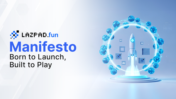 LazPad Launches Play-to-Launch Platform, Revolutionizing AI Agent Creation with Dynamic DATs