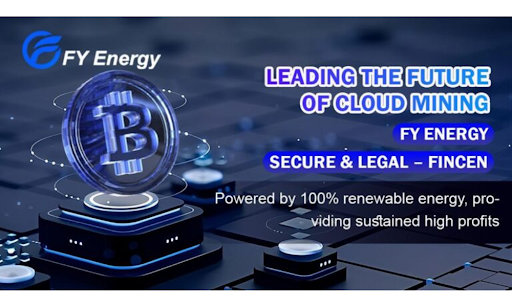 FY Energy Highlights Free Cloud Mining Options for Bitcoin Investors Seeking for Crypto Income