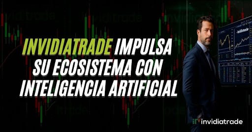 InvidiaTrade impulsa su ecosistema con inteligencia artificial y automatización para traders de nueva generación
